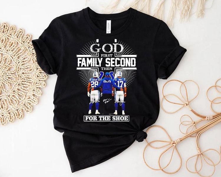 God First Family Second Then Indianapolis Colts For The Shoe Signatures Coach Players Shirt 4 God First Family Second Then Indianapolis Colts For The Shoe Signatures Coach Players Tshirt