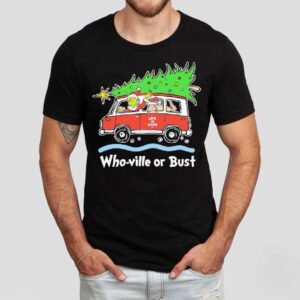 Grinch And Max Who-ville Or Bust Christmas Shirt