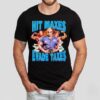 Hit Maxes Evade Taxes Shirt