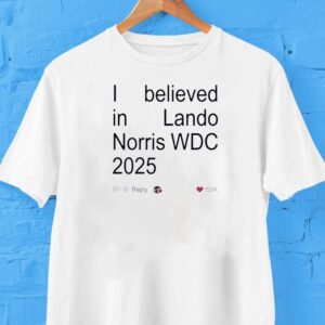 I Believed In Ln Wdc 2025 Shirt I Believed In Ln Wdc 2025 Shirt