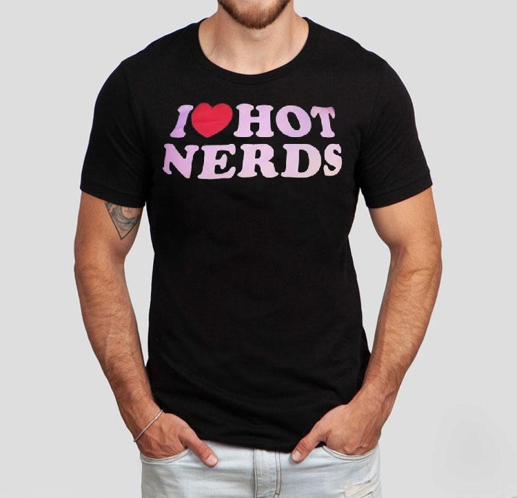 I Love Hot Nerds Red Heart Shirt 4 I Love Hot Nerds Red Hear Tshirt