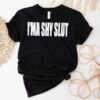 I’ma Shy Slut Text Shirt