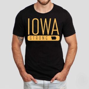 Iowa Strong 2024 Shirt