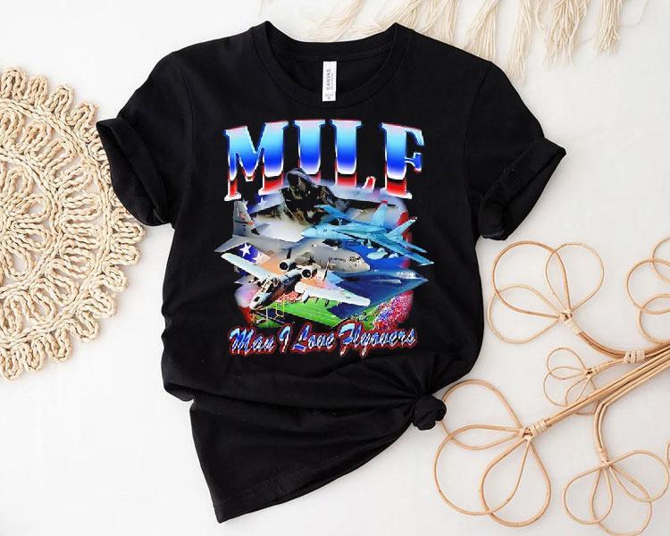 Man I Love Flyovers Milf Graphic Shirt 4 Man I Love Flyovers Milf Graphic Tshirt