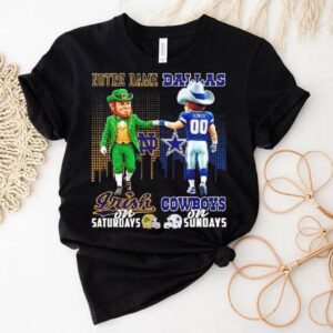 Mascot Of Notre Dame Irish On Saturdays And Dallas Cowboys On Sundays Shirt