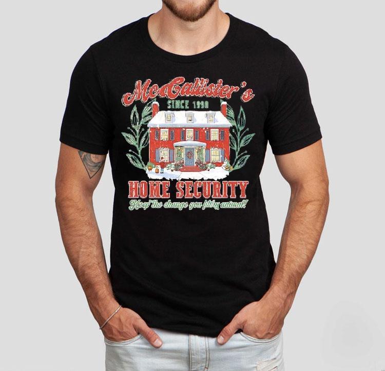 Mcallister’s Home Security Since 1990keep The Change You Filthy Animal Shirt 4 Mcallister S Home Security Since Keep The Change You Filthy Animal Tshirt
