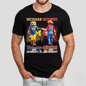 Michigan Wolverines On Saturdays X San Francisco 49ers On Sunday Mascot Shirt