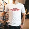 My Dui Charges Don’t Define Me Shirt