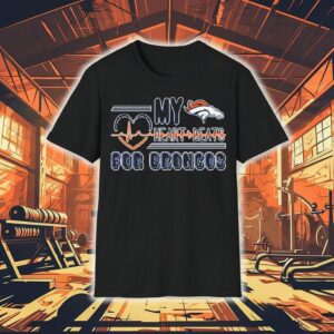 My Heart Beats For Denver Broncos Shirt My Heart Beats For Denver Broncos Shirt
