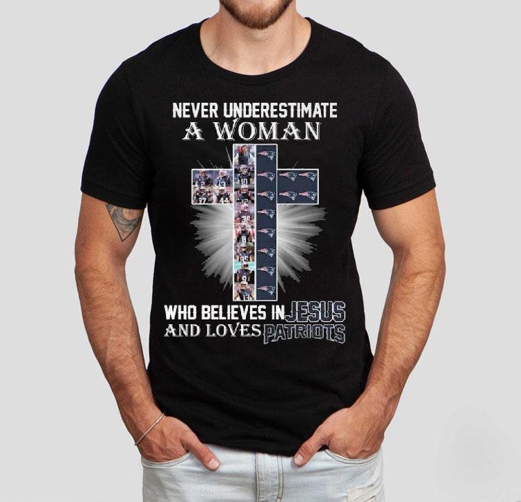 Never Underestimate A Woman Who Believes In Jesus And Loves New England Patriots 2025 Shirt 4 Never Underestimate A Woman Who Believes In Jesus And Loves New England Patriots Tshirt