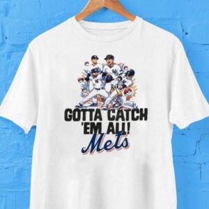 New York Mets Gotta Catch Em All Shirt New York Mets Gotta Catch Em All Shirt
