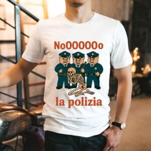 No, La Polizia Skeleton Italian Brainrot Shirt