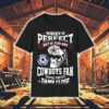 Nobody Is Perfect But If You Are Dallas Cowboys Fan You’re Pretty Damn Close Skull Shirt
