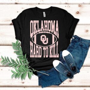 Oklahoma Hard To Kill Oklahoma Sooners Football Team Shirt