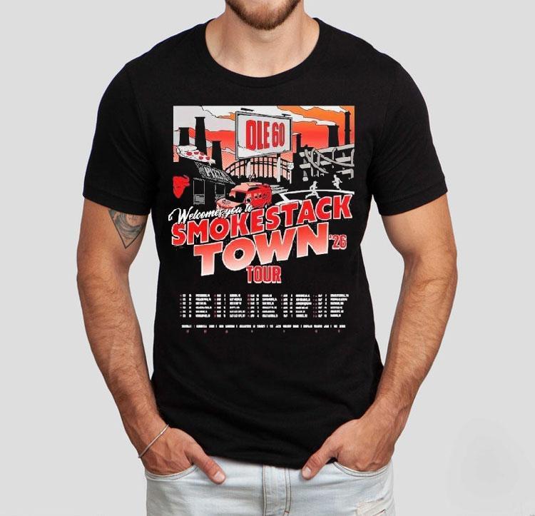 Ole 60 Welcome You To Smokestack Town 2026 Tour North American City Dates Shirt 4 Ole Welcome You To Smokestack Town Tour North American City Dates Tshirt