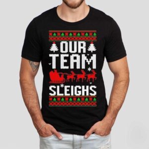 Our Team Sleighs Christmas Reindeers Santa’s Shirt