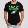 Philadelphia Eagles A Fan Of Change Logo Shirt