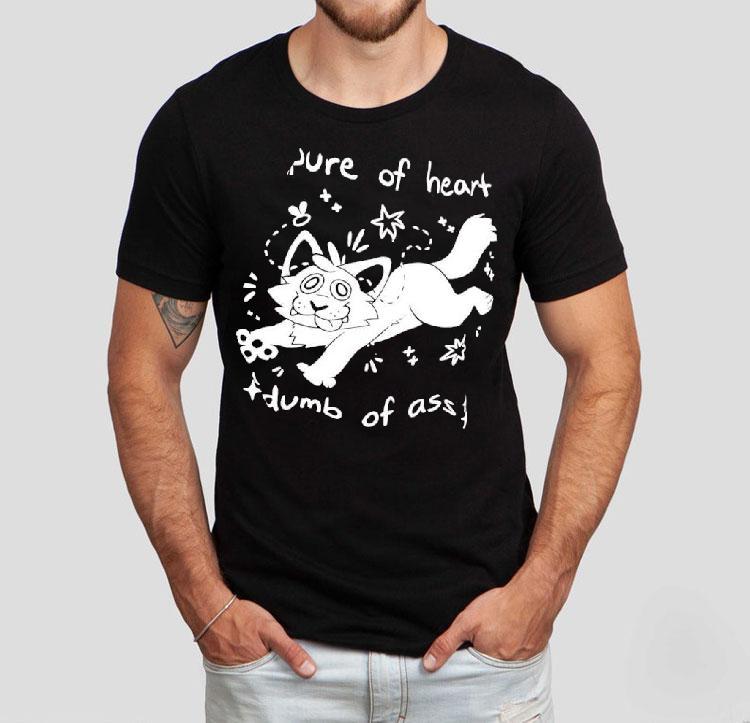 Pure Of Heart Dumb Of Ass Cat Graphic Shirt 4 Pure Of Heart Dumb Of Ass Cat Graphic Tshirt