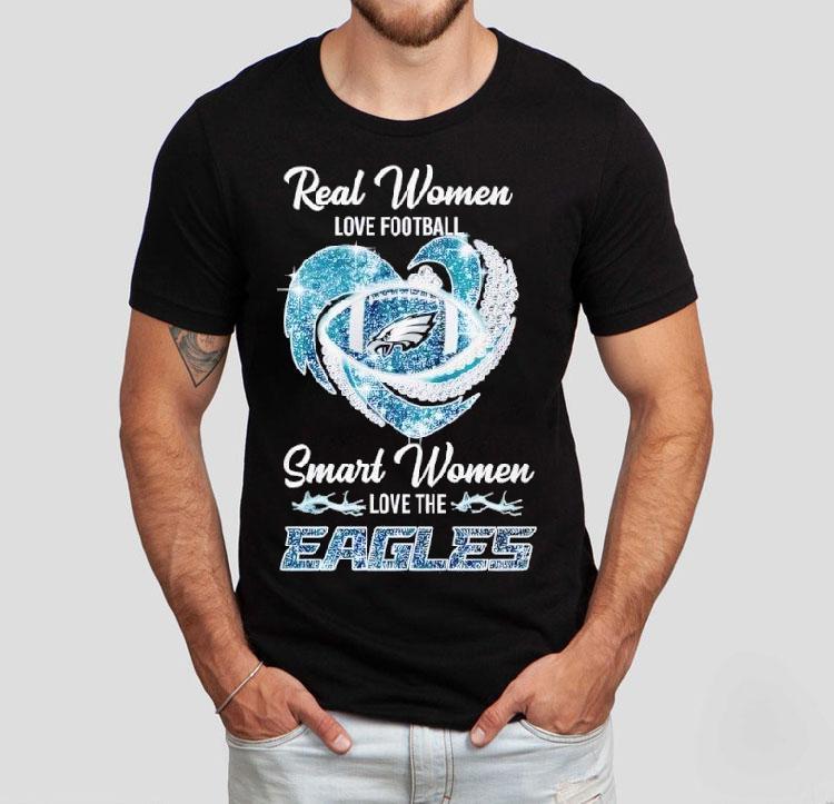 Real Women Love Football Smart Women Love The Eagles Shirt 4 Real Women Love Football Smart Women Love The Eagles Tshirt