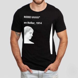 Ruuu Reee Uuuu Helen Keller 1914 Shirt
