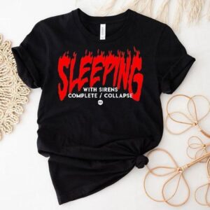 Sleeping With Sirens Complete Collapse Flames Shirt Sleeping With Sirens Complete Collapse Flames Shirt