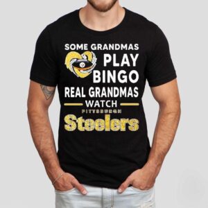 Some Grandmas Play Bingo Real Grandmas Watch Pittsburgh Slers In Heart Shirt Some Grandmas Play Bingo Real Grandmas Watch Pittsburgh Slers In Heart Shirt