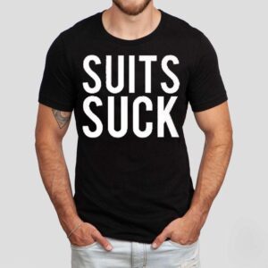 Suits Suck Shirt