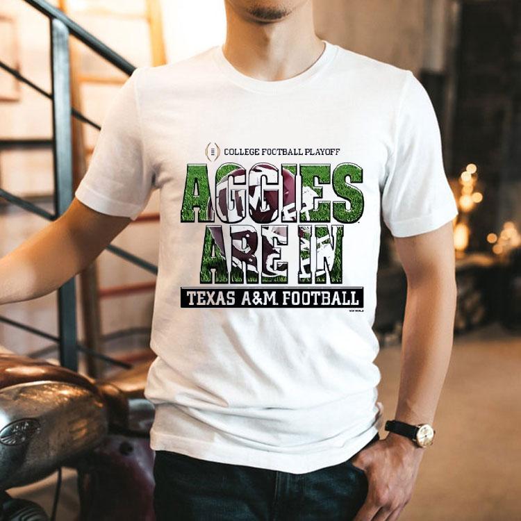 Texas Am Aggies Are In College Football Playoff Shirt 2 Texas Am Aggies Are In College Football Playoff Tshirt