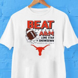 Texas Longhorns Beat Texas Am Aggies Lone Star Showdown 2025 Shirt Texas Longhorns Beat Texas Am Aggies Lone Star Showdown 2025 Shirt