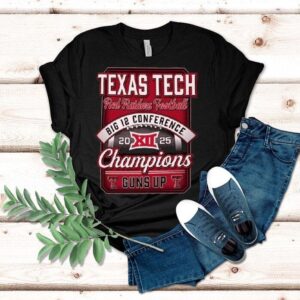 Texas Tech Red Raiders 2025 Big 12 Football Champions Score Guns Up Shirt Texas Tech Red Raiders 2025 Big 12 Football Champions Score Guns Up Shirt