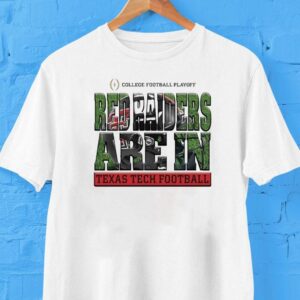 Texas Tech Red Raiders We Are In College Football Playoff Shirt Texas Tech Red Raiders We Are In College Football Playoff Shirt