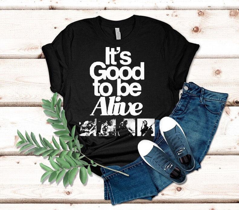 The Gaslight Anthem It's Good To Be Alive Shirt 4 The Gaslight Anthem It S Good To Be Alive Tshirt