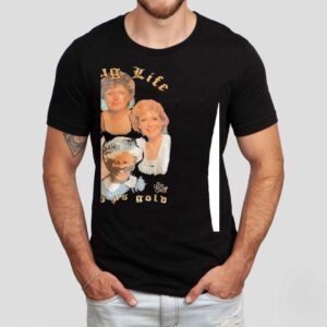 Thug Life Good As Gold The Golden Girls Shirt Thug Life Good As Gold The Golden Girls Shirt