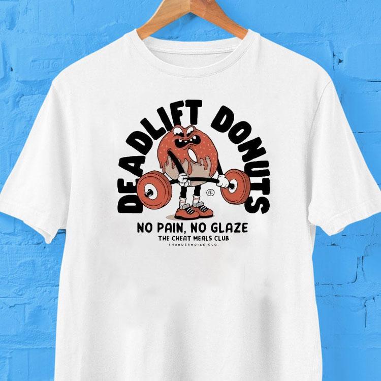 Thundernoise No Pain No Glaze The Cheat Meals Club Deadlift Donuts Shirt 2 Thundernoise No Pain No Glaze The Cheat Meals Club Deadlift Donuts Tshirt