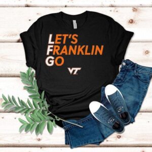 Virginia Tech Hokies Let’s Franklin Go Shirt