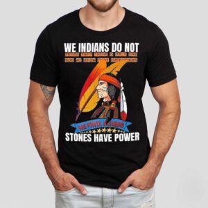We Indians Do Not Native American Shirt