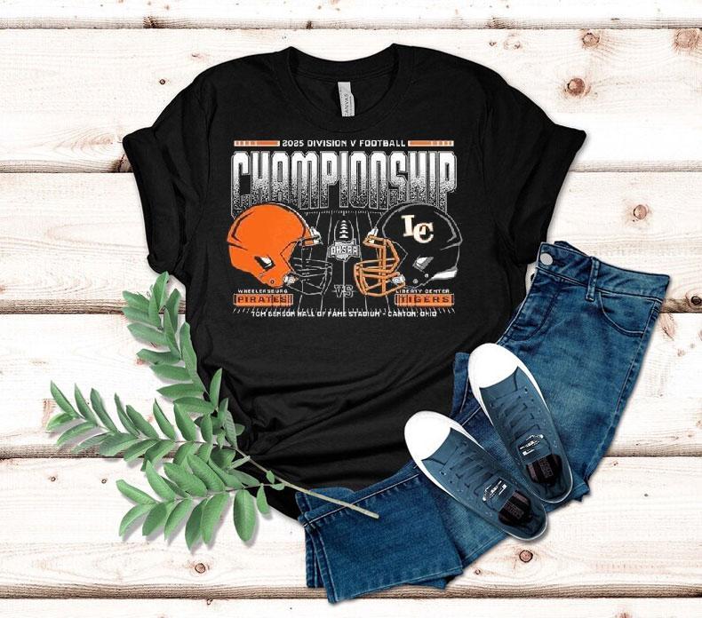 Wheelersburg Pirates Vs Liberty Center Tigers 2025 Division V Football Championship Shirt 4 Wheelersburg Pirates Vs Liberty Center Tigers Division V Football Championship Tshirt