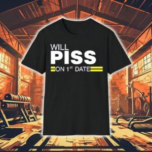 Will Piss On St Date Tshirt
