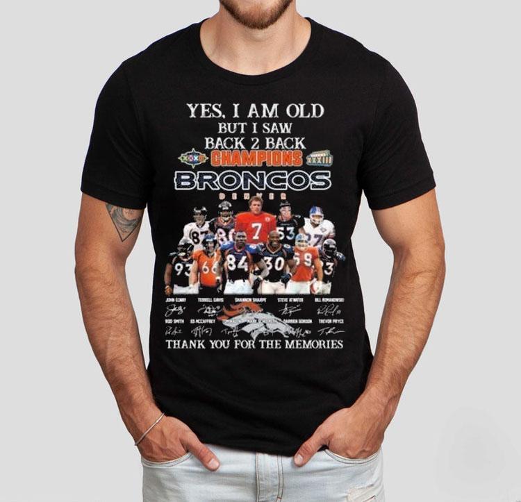 Yes I Am Old But I Saw Xxxii Xxxiii Back 2 Back Champions Denver Broncos Players Signatures Thank You For The Memories Shirt 4 Yes I Am Old But I Saw Xxxii Xxxiii Back Back Champions Denver Broncos Players Signatures Thank You For The Memories Tshirt