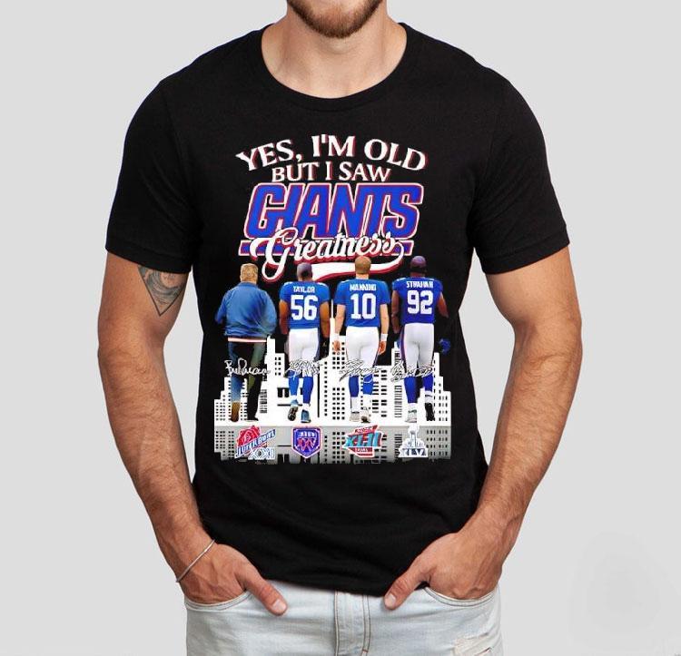 Yes I'm Old But I Saw New York Giants Greatness Super Bowl Signatures Shirt 4 Yes I M Old But I Saw New York Giants Greatness Super Bowl Signatures Tshirt