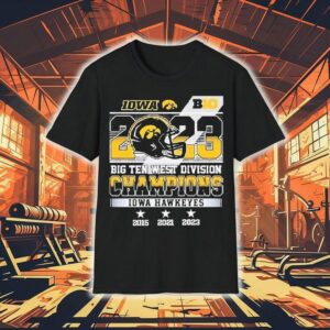 2023 Big Ten West Division Champions Iowa Hawkeyes 2015 2021 2023 Shirt