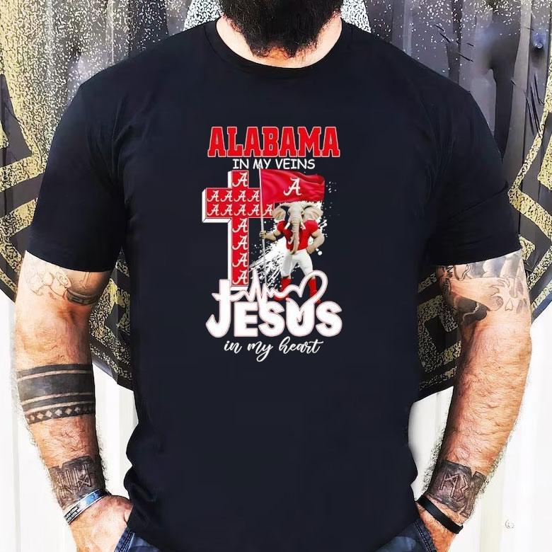 Alabama Crimson Tide Football In My Veins Jesus In My Heart Shirt Alabama Crimson Tide Football In My Veins Jesus In My Heart Shirt