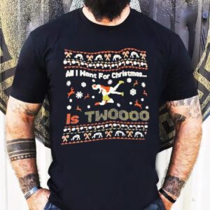 All I Want For Christmas All I Want For Christmas Is My Two Wrestling Shirt