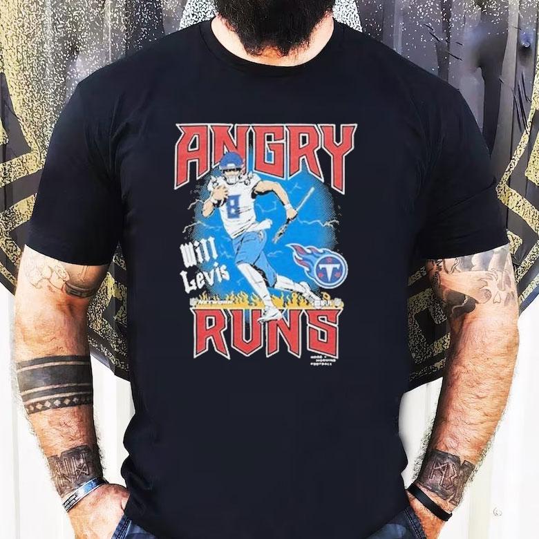 Angry Runs Tennessee Titans Will Levis Good Morning Football Nfl Shirt Angry Runs Tennessee Titans Will Levis Good Morning Football Nfl Shirt