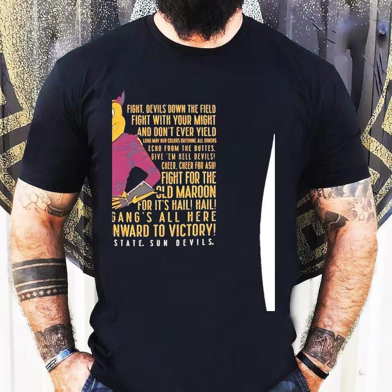 Arizona State Sun Devils Fight Devils Down The Field Fight With Your Might And Don’t Ever Yield Shirt Arizona State Sun Devils Fight Devils Down The Field Fight With Your Might And Don’t Ever Yield Shirt