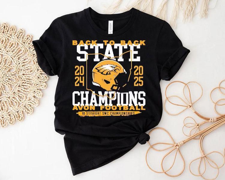 Avon Eagles Football Back To Back State Champions 10 Straight Swc Championships Shirt Avon Eagles Football Back To Back State Champions 10 Straight Swc Championships Shirt