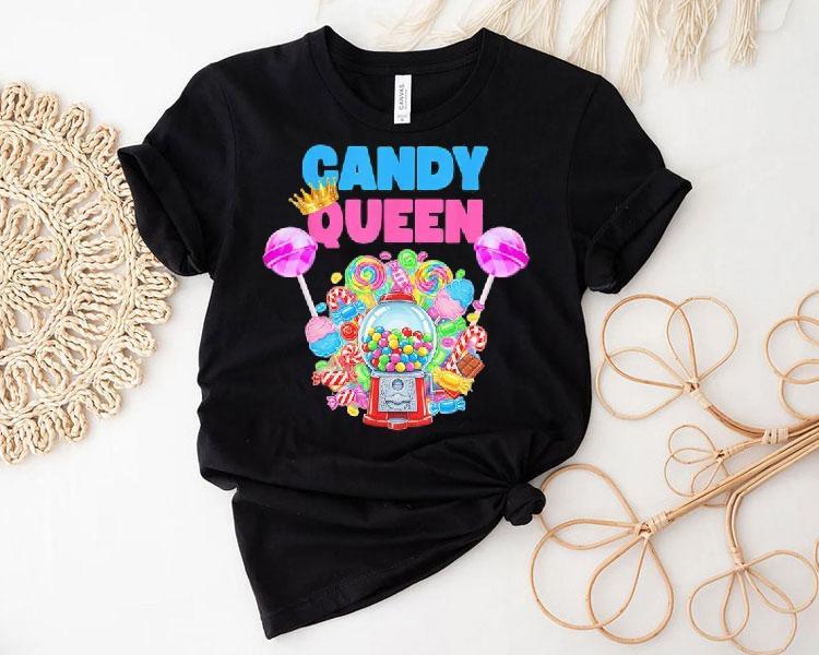 Candy Queen Lollipop Candy Lover Humor Shirt Candy Queen Lollipop Candy Lover Humor Shirt