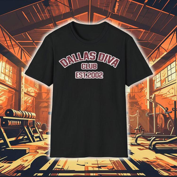 Canyounot Dallas Diva Club Est 2002 Shirt Canyounot Dallas Diva Club Est 2002 Shirt