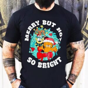 Cat And Odie Merry But Not So Bright Shirt