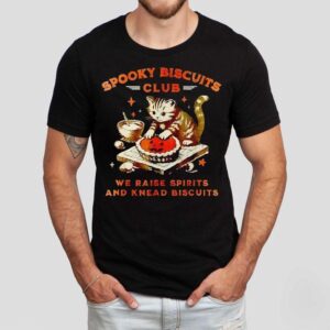 Cat Spooky Biscuits Club We Raise Spirits And Knead Biscuits Halloween Shirt